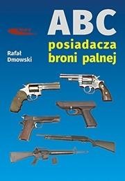 okładka ABC posiadacza broni palnej książka | Rafał Dmowski