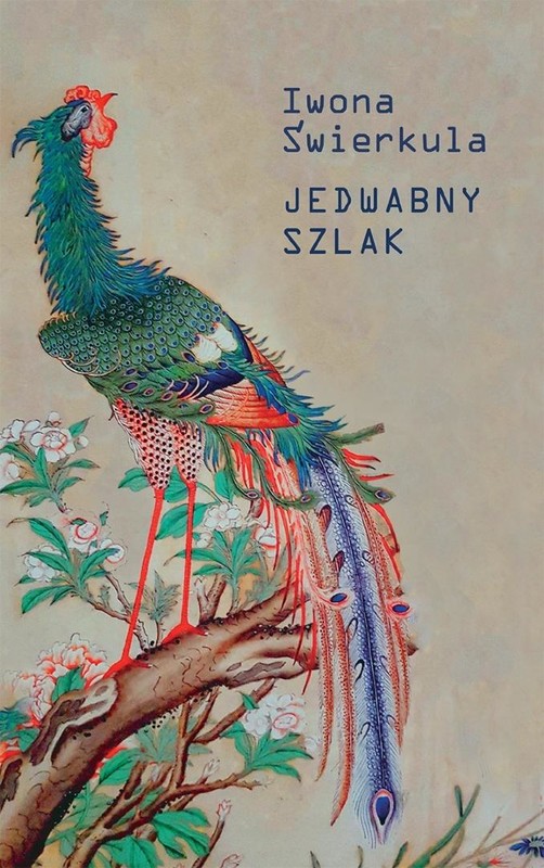 okładka Jedwabny szlak książka | Iwona Świerkula