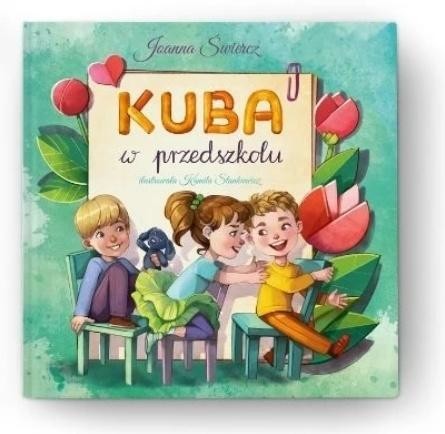okładka Kuba w przedszkolu książka | Joanna Świercz, Kamila Stankiewicz