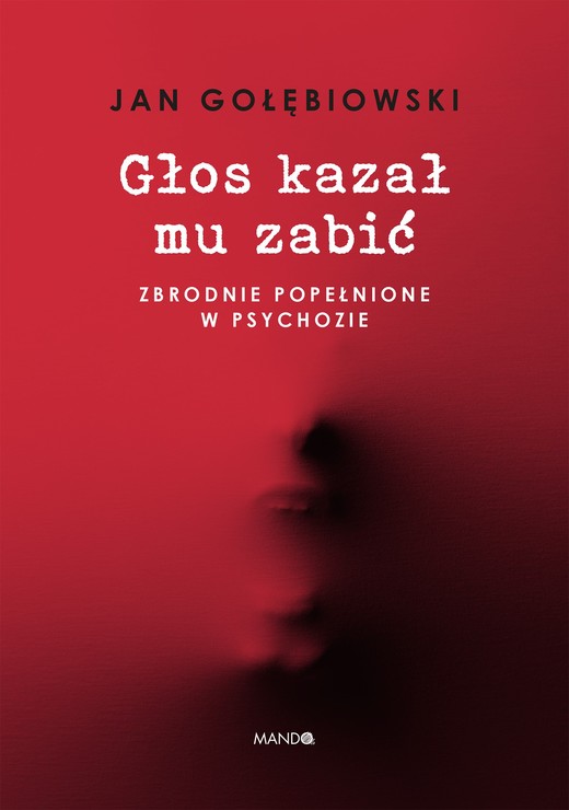 okładka Głos kazał mu zabić książka | Jan Gołębiowski