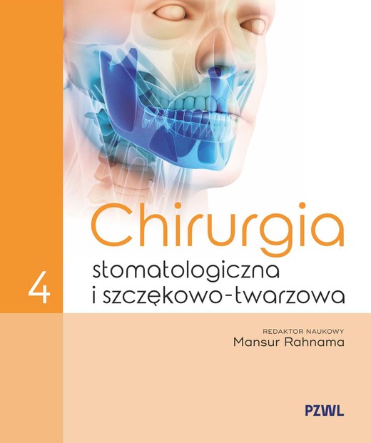 okładka Chirurgia stomatologiczna i szczękowo-twarzowa. Tom 4 książka | Mansur Rahnama