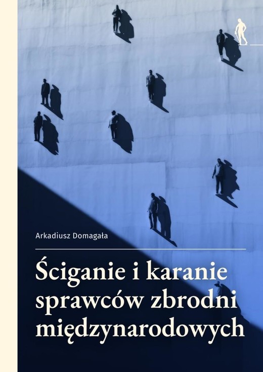 okładka Ściganie i karanie sprawców zbrodni... książka | Arkadiusz Domagała