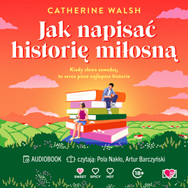 okładka Jak napisać historię miłosną audiobook | MP3 | Catherine Walsh