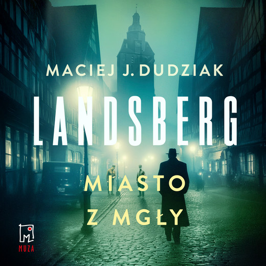 okładka Landsberg. Miasto z mgły audiobook | MP3 | Maciej Dudziak