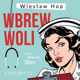 okładka Wbrew woli audiobook | MP3 | Wiesław Hop