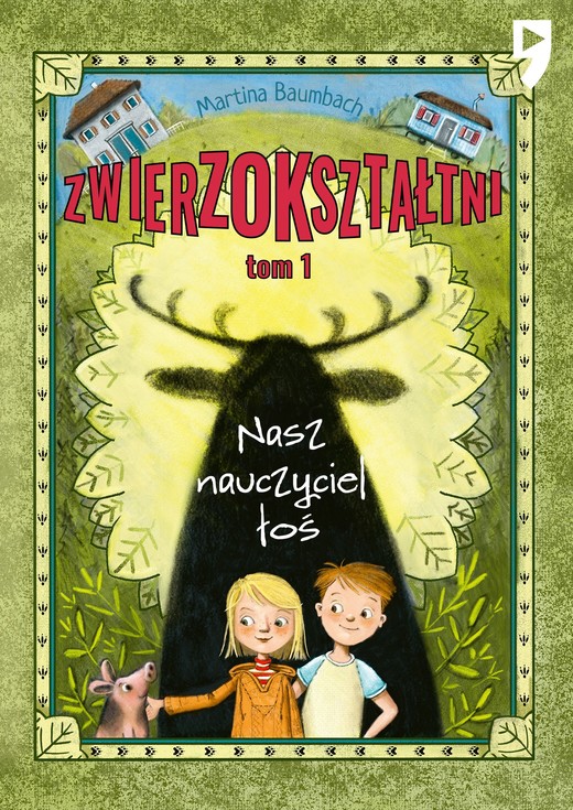 okładka Nasz nauczyciel łoś. Zwierzokształtni. Tom 1 ebook | epub, mobi | Martina Baumbach