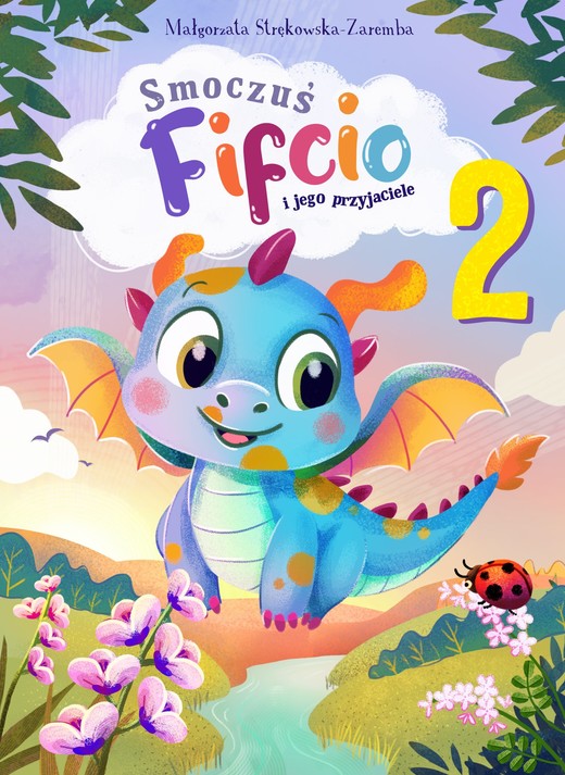 okładka Smoczuś Fifcio i jego przyjaciele. Część 2 ebook | epub, mobi | Małgorzata Strękowska-Zaremba