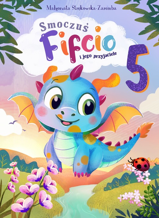 okładka Smoczuś Fifcio i jego przyjaciele. Część 5 ebook | epub, mobi | Małgorzata Strękowska-Zaremba