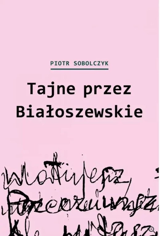 okładka Tajne przez Białoszewskie książka | Piotr Sobolczyk