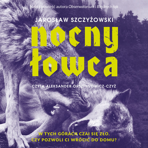 okładka Nocny łowca audiobook | MP3 | Jarosław Szczyżowski