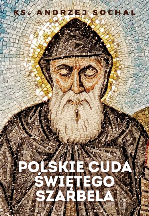 okładka Polskie cuda świętego Szarbela ebook | epub, mobi | Andrzej Sochal