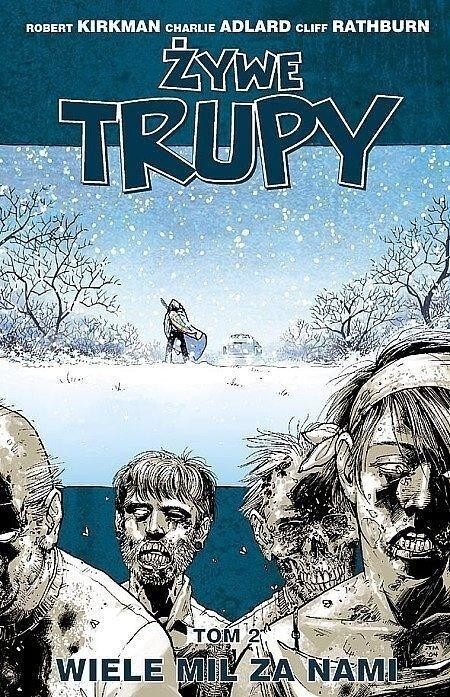 okładka Żywe trupy T.2 Wiele mil za nami w.3 książka | Robert Kirkman