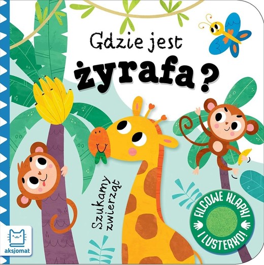okładka Szukamy zwierząt. Gdzie jest żyrafa? Filcowe... książka | Anna Podgórska