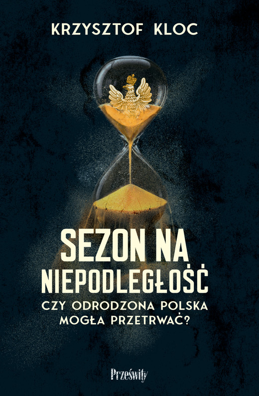 okładka Sezon na niepodległość ebook | epub, mobi | Kloc Krzysztof