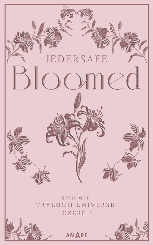 okładka Bloomed - spin off trylogii Universe cz 1 ebook | epub, mobi | Jedersafe