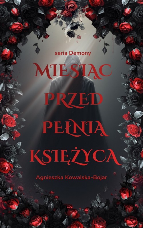 okładka Miesiąc przed pełnią księżyca ebook | epub, mobi | Agnieszka Kowalska-Bojar