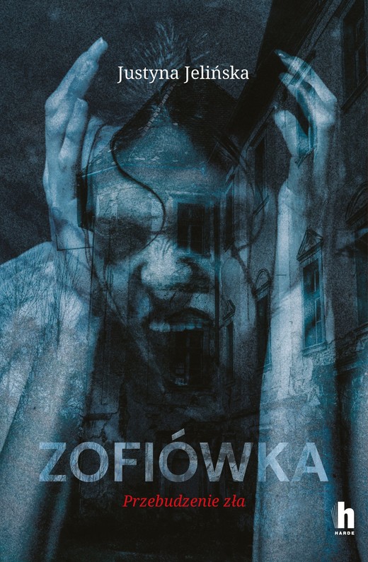 okładka Zofiówka. Przebudzenie zła książka | Justyna Jelińska