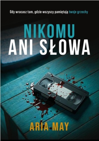 okładka Nikomu ani słowa książka | Aria May
