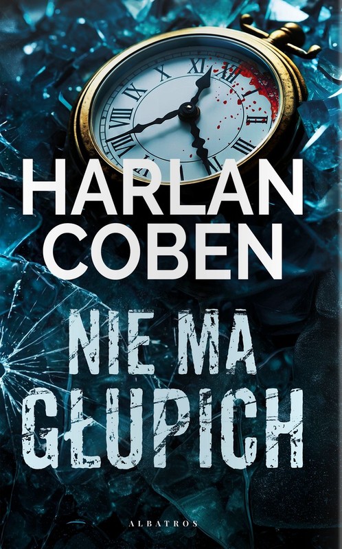 okładka Nie ma głupich (okładka twarda) książka | Harlan Coben