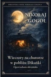 okładka Wieczory na chutorze w pobliżu Dikańki książka | Nikołaj Gogol