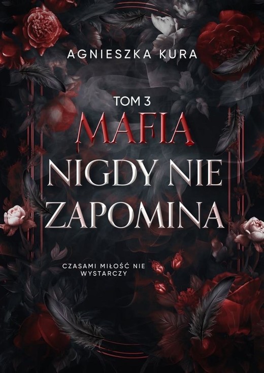okładka Seria mafijna T.3 Mafia nigdy nie zapomina książka | Agnieszka Kura