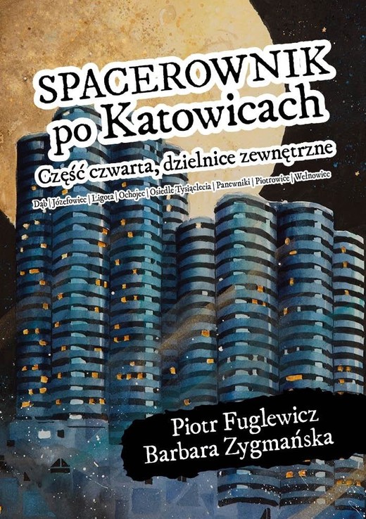 okładka Spacerownik po Katowicach dzielnice zewnętrzne książka | Barbara Zygmańska