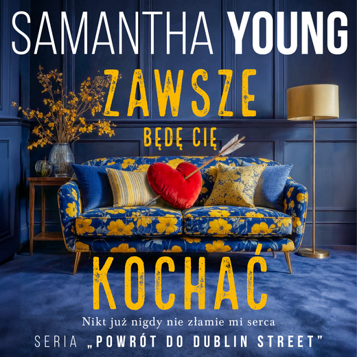 okładka Zawsze będę Cię kochać audiobook | MP3 | Samantha Young