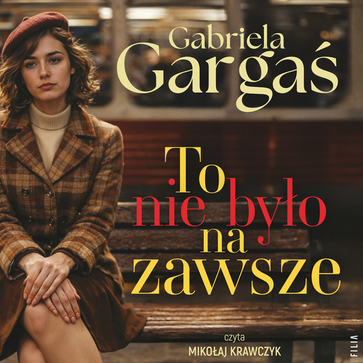 okładka To nie było na zawsze audiobook | MP3 | Gabriela Gargaś