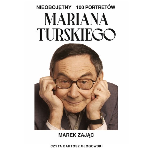 okładka Nieobojętny. 100 portretów Mariana Turskiego audiobook | MP3 | Marek Zając