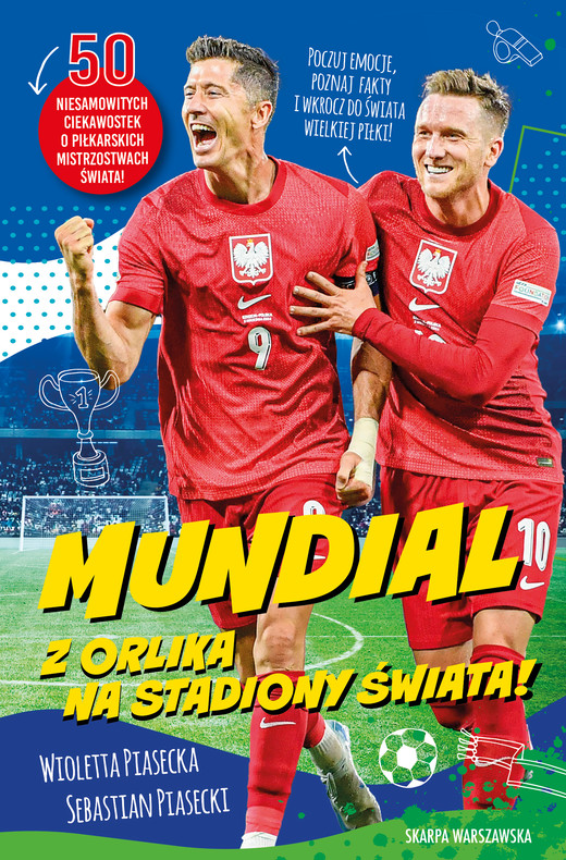 okładka Mundial. Z orlika na stadiony świata! ebook | epub, mobi | Wioletta Piasecka, Sebastian Piasecki