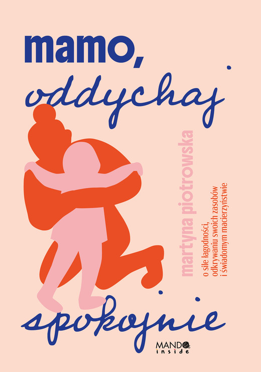 okładka Mamo oddychaj spokojnie ebook | epub, mobi | Piotrowska Martyna