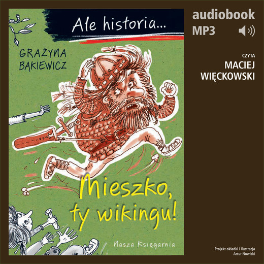 okładka Ale historia... 1 Mieszko, ty wikingu! audiobook | MP3 | Grażyna Bąkiewicz