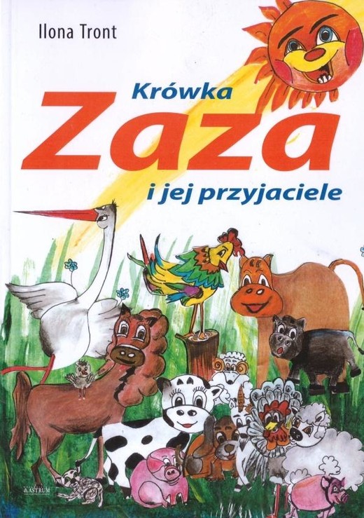 okładka Krówka Zaza i jej przyjaciele książka | Ilona Tront