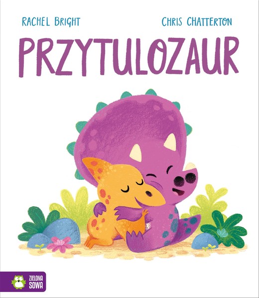 okładka Przytulozaur książka | Rachel Bright