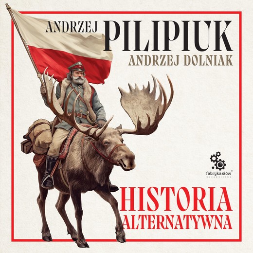 okładka Historia alternatywna audiobook | MP3 | Andrzej Dolniak, Andrzej Pilipiuk