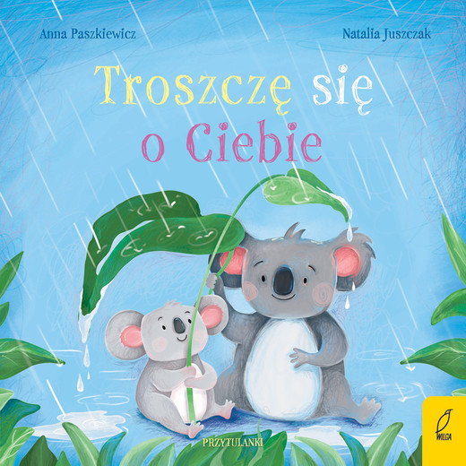 okładka Troszczę się o Ciebie. Przytulanki książka | Anna Paszkiewicz