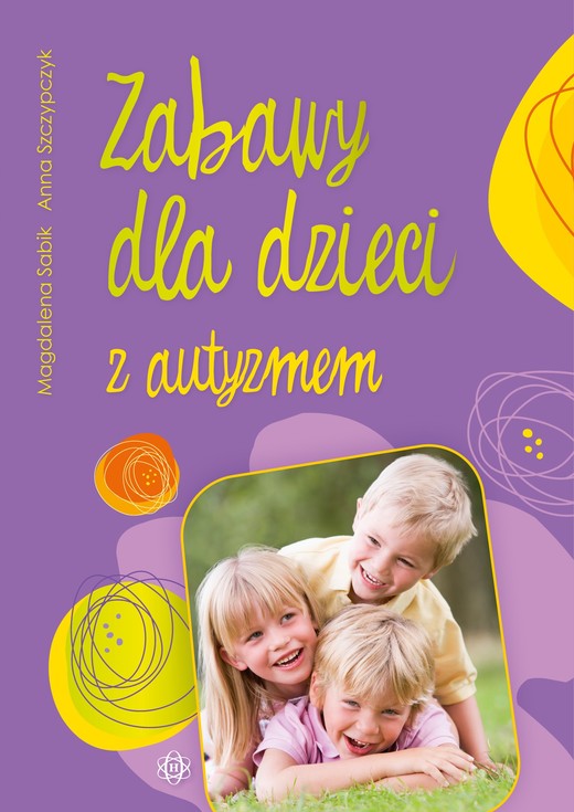 okładka Zabawy dla dzieci z autyzmem książka | Magdalena Sabik