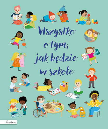 okładka Wszystko o tym, jak będzie w szkole książka | Felicity Brooks