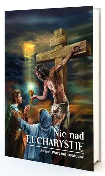 okładka Nic nad Eucharystię książka