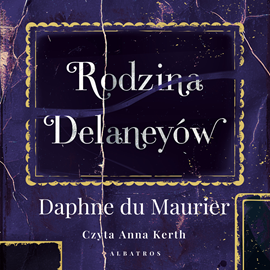 okładka Rodzina Delaneyów audiobook | MP3 | Daphne Du Maurier