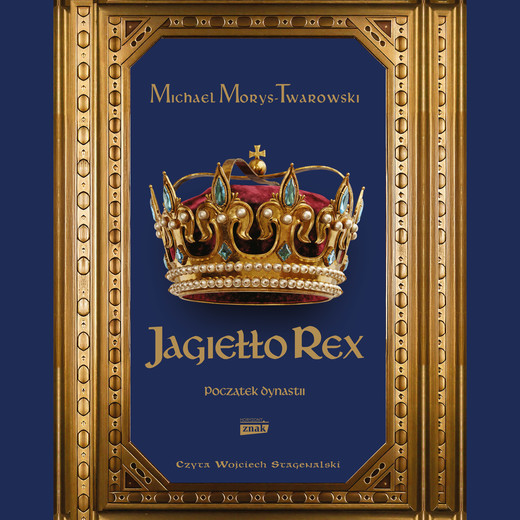 okładka Jagiełło Rex. Początek dynastii audiobook | MP3 | Michael Morys-Twarowski