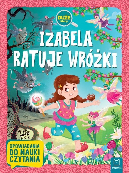 okładka Izabela ratuje wróżki. Duże litery książka | Agata Giełczyńska-Jonik