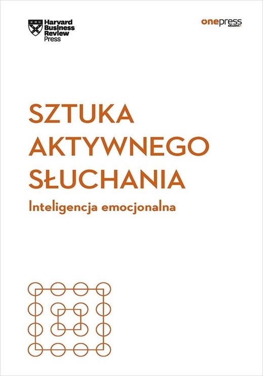 okładka Sztuka aktywnego słuchania książka | Harvard BusinessReview