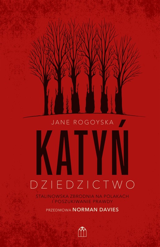okładka Katyń. Dziedzictwo ebook | epub, mobi, pdf | Rogoyska Jane
