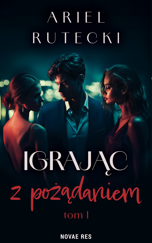 okładka Igrając z pożądaniem książka | Ariel Rutecki