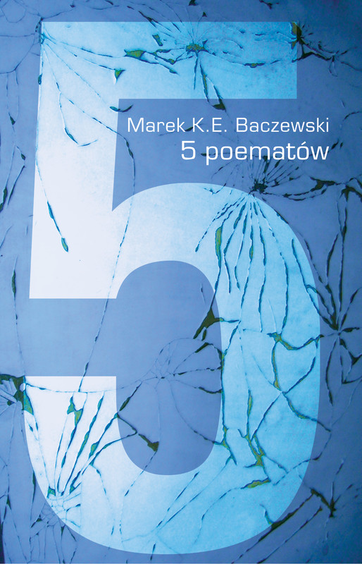 okładka 5 poematów ebook | epub, mobi | Marek K. E. Baczewski