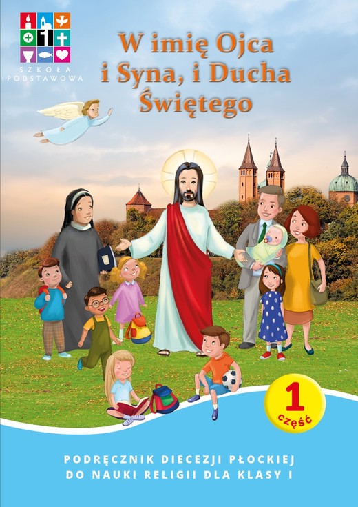 okładka Religia W imię Ojca i Syna i Ducha Świętego Podręcznik cz. 1 cz. 2 Domownik dla klasy I dla szkoły podstawowej książka | Opracowanie zbiorowe