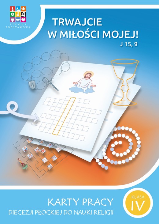 okładka Religia Trwajcie w miłości mojej Karty pracy dla klasy IV szkoła podstawowa książka | Opracowanie zbiorowe