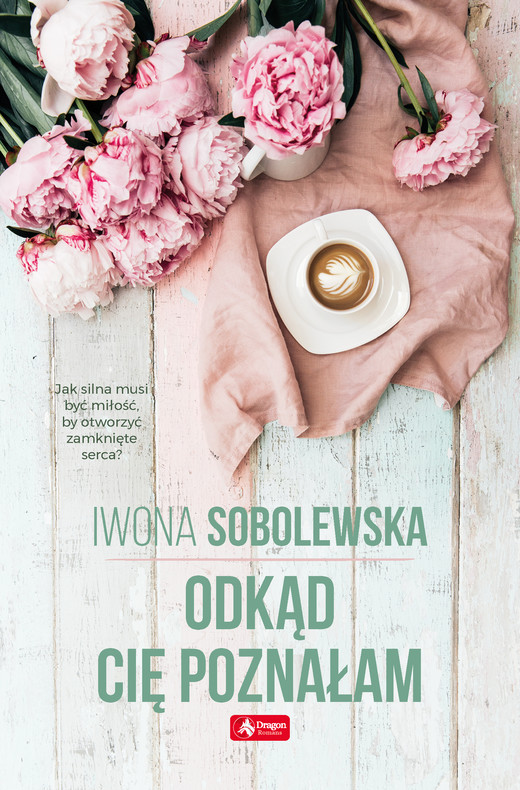 okładka Odkąd cię poznałam ebook | epub, mobi | Iwona Sobolewska