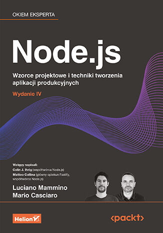 okładka Node.js. Wzorce projektowe i techniki tworzenia aplikacji produkcyjnych wyd. 4 książka | Colin J.Ihrig(Foreword), Mario Casciaro, Matteo Collina(Fore), Luciano Mammino